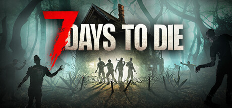 七日杀 / 7 Days to Die 单机 + 联机 v2.5.b27 全 DLC 送修改器免安装中文版
